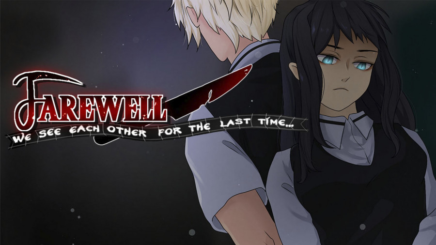 VN [Farewell, we see each other for the last time.....]